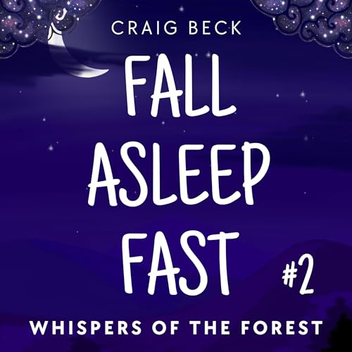 Cover of Fall Asleep Fast–Bedtime Stories for Rapid, Deep and Peaceful Sleep