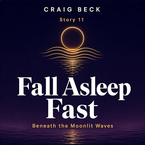 Cover of Fall Asleep Fast: Beneath the Moonlit Waves