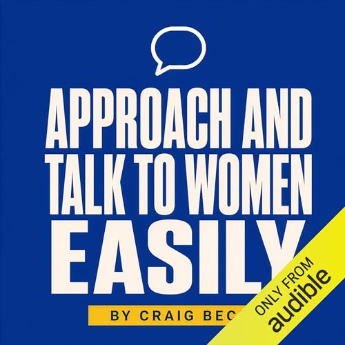 Cover of Approach and Talk to Women Easily