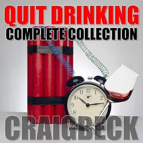Cover of Quit Drinking Complete Collection: Stop Drinking Expert Box Set