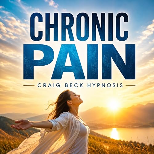 Cover of Chronic Pain: Craig Beck Hypnosis