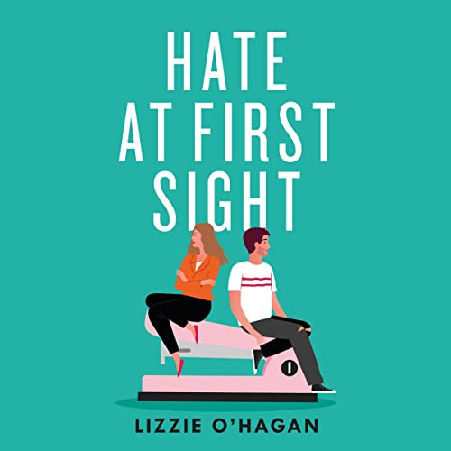 Cover of Hate at First Sight: The UNMISSABLE enemies-to-lovers romcom of 2023