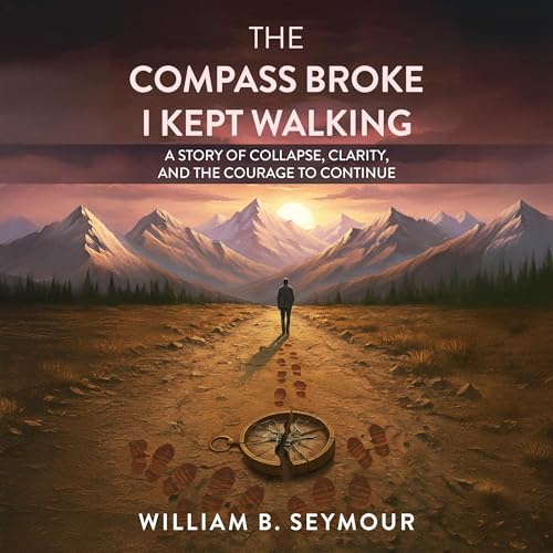 Cover of The Compass Broke, I Kept Walking
