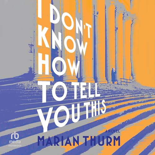 Cover of I Don't Know How to Tell You This