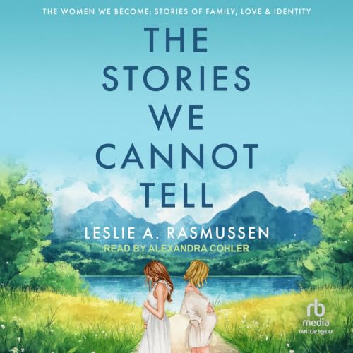 Cover of The Stories We Cannot Tell