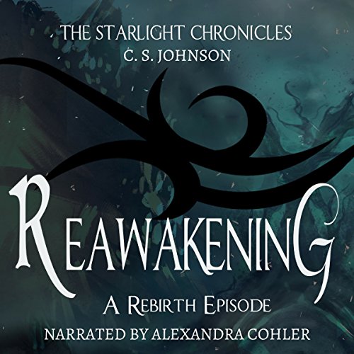 Cover of Reawakening: A Rebirth Episode of the Starlight Chronicles