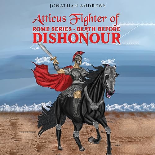 Cover of Atticus Fighter of Rome Series: Death Before Dishonour