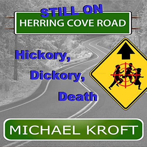 Cover of Still on Herring Cove Road: Hickory, Dickory, Death