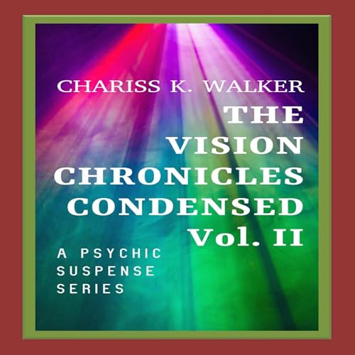 Cover of The Vision Chronicles Condensed: Vol. II