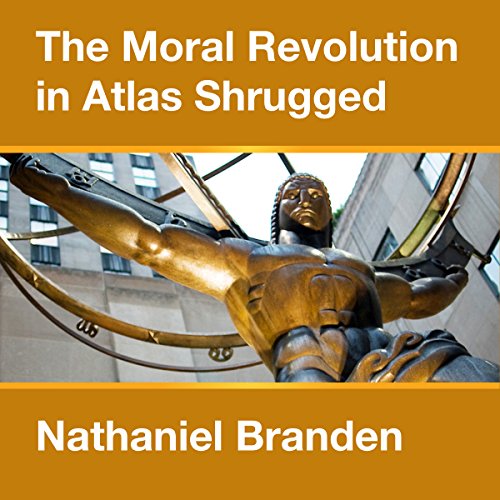 Cover of The Moral Revolution in Atlas Shrugged