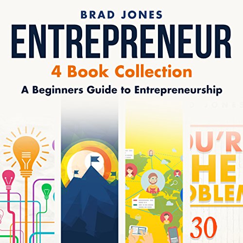 Cover of Entrepreneur: 4 Book Collection: A Beginners Guide to Entrepreneurship