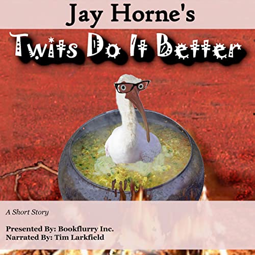 Cover of Twits Do It Better