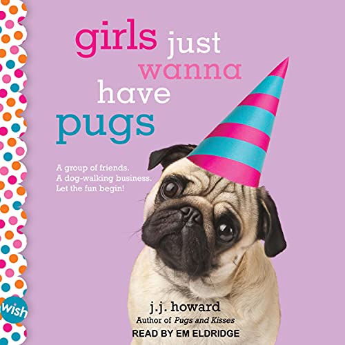 Cover of Girls Just Wanna Have Pugs
