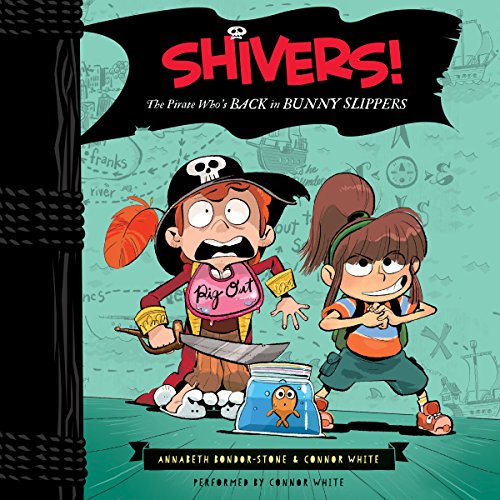 Cover of Shivers!: The Pirate Who's Back in Bunny Slippers