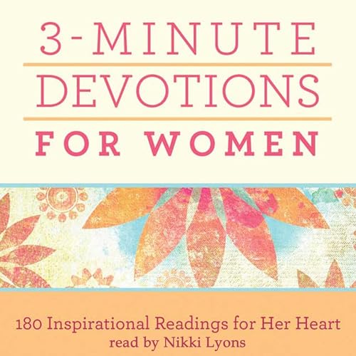 Cover of 3-Minute Devotions for Women: 180 Inspirational Readings for Her Heart