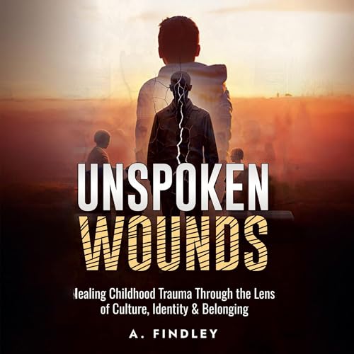 Cover of Unspoken Wounds