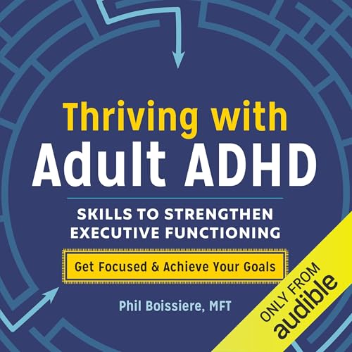 Cover of Thriving with Adult ADHD