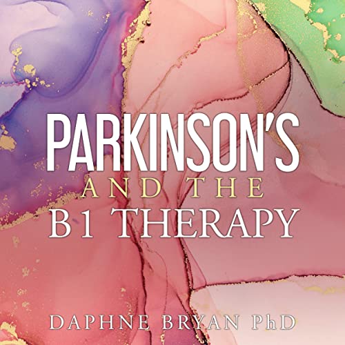 Cover of Parkinson's and the B1 Therapy