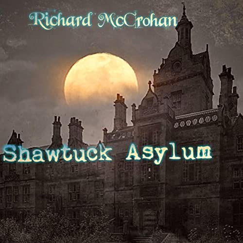 Cover of Shawtuck Asylum