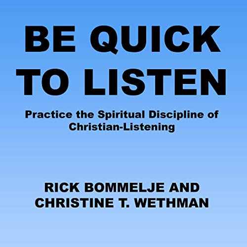 Cover of Be Quick to Listen: Practice the Spiritual Discipline of Christian-Listening