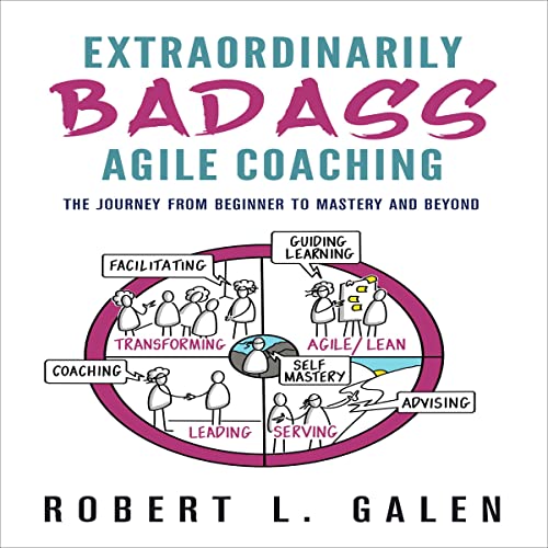 Cover of Extraordinarily Badass Agile Coaching