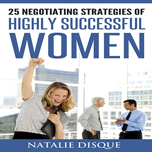 Cover of 25 Negotiating Strategies of Highly Successful Women