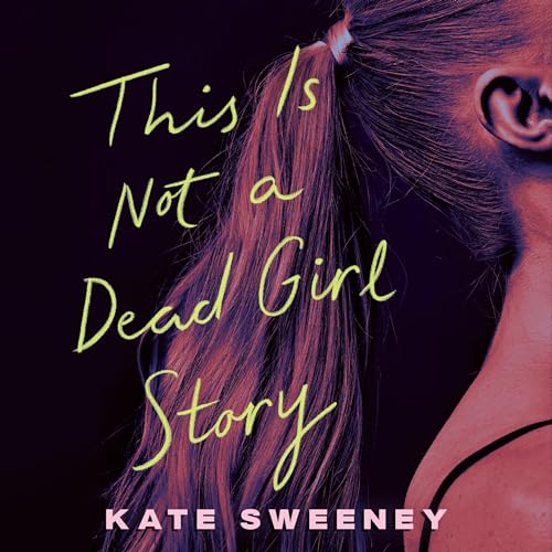 Cover of This Is Not a Dead Girl Story