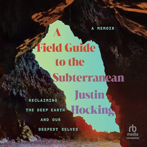 Cover of A Field Guide to the Subterranean