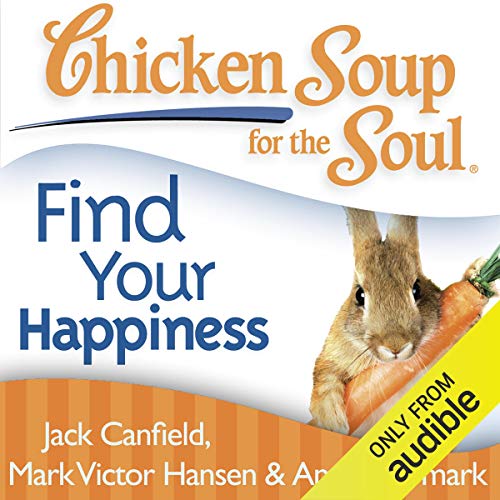 Cover of Chicken Soup for the Soul - Find Your Happiness