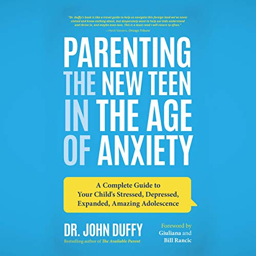 Cover of Parenting the New Teen in the Age of Anxiety