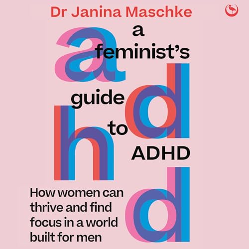 Cover of A Feminist's Guide to ADHD
