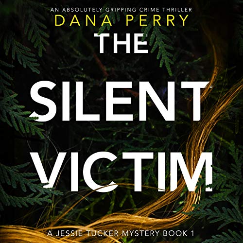 Cover of The Silent Victim: An Absolutely Gripping Crime Thriller