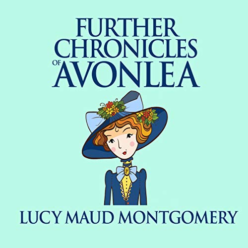 Cover of Further Chronicles of Avonlea