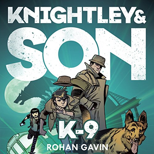 Cover of Knightley & Son: K-9