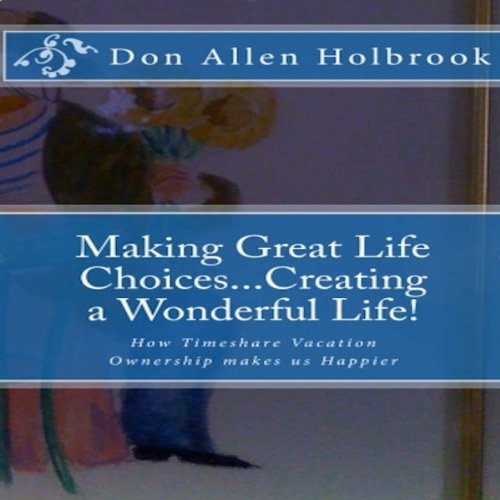 Cover of Making Great Life Choices... Creating a Wonderful Life!