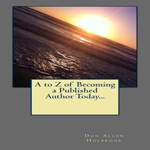 Cover of A to Z of Becoming a Published Author Today...