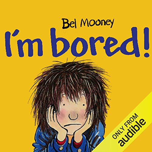 Cover of I'm Bored!