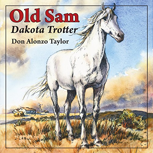 Cover of Old Sam: Dakota Trotter