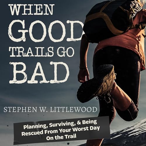 Cover of When Good Trails Go Bad