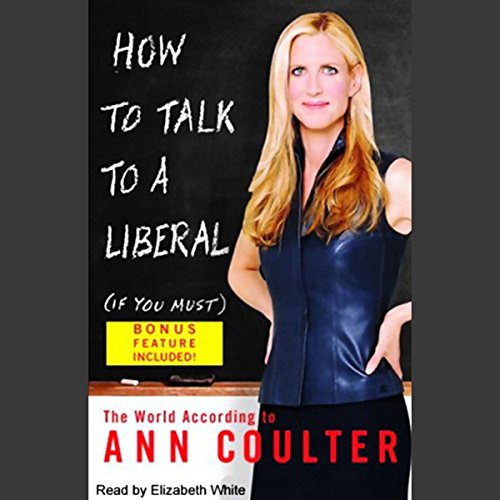 Cover of How to Talk to a Liberal (If You Must)