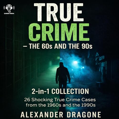 Cover of True Crime - The 60s and the 90s