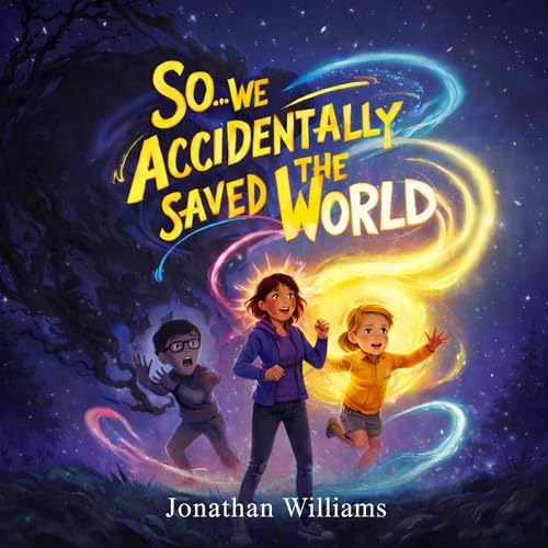 Cover of So... We Accidentally Saved the World