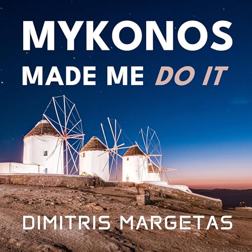 Cover of Mykonos Made Me Do It