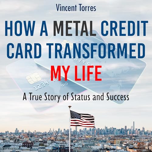 Cover of How a Metal Credit Card Transformed My Life