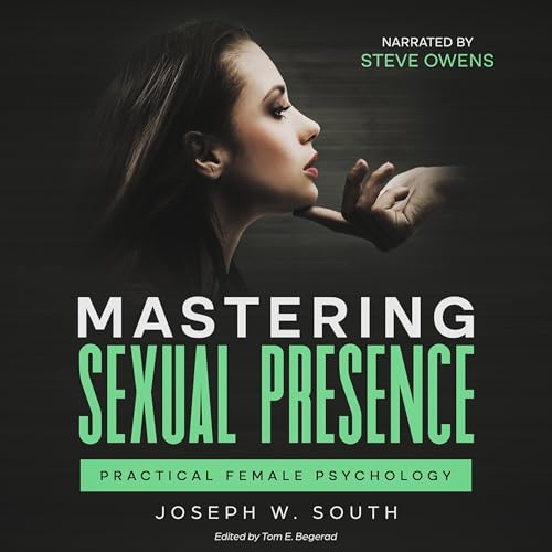 Cover of Mastering Sexual Presence: Practical Female Psychology
