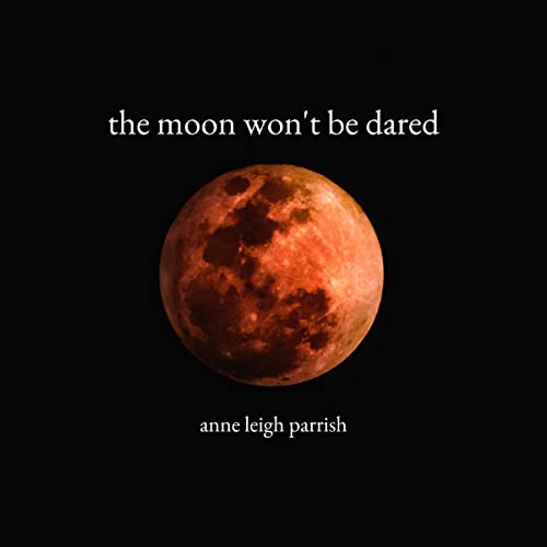 Cover of The Moon Won’t Be Dared