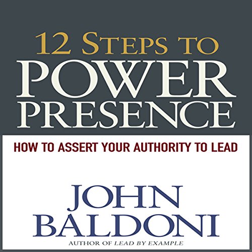 Cover of 12 Steps to Power Presence