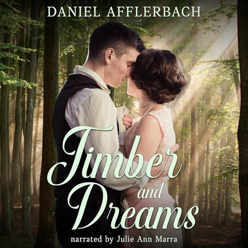Cover of Timber and Dreams