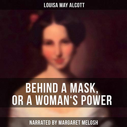 Cover of Behind a Mask, or a Woman's Power