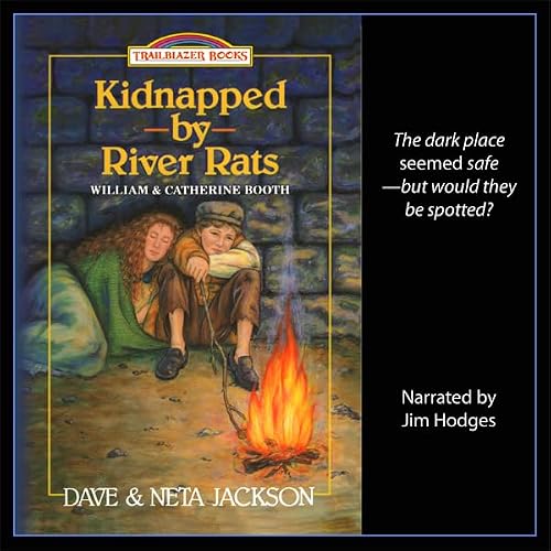 Cover of Kidnapped by River Rats (About William & Catherine Booth)